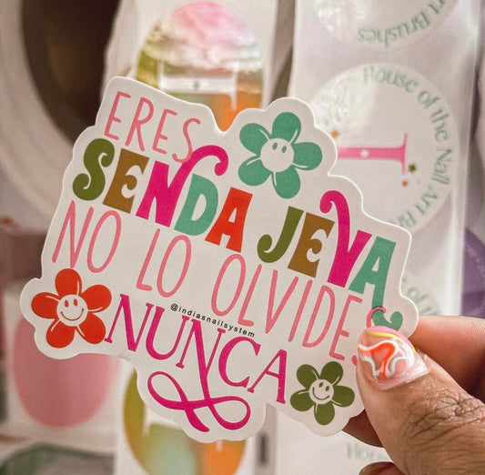 Sticker ERES SENDA JEVA NO LO OLVIDES NUNCA